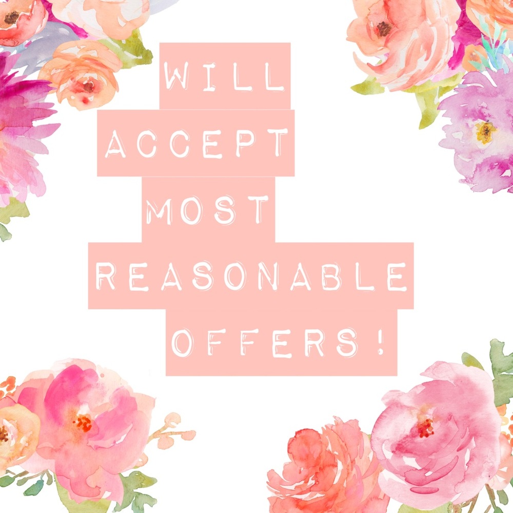 Will accept most reasonable offers!